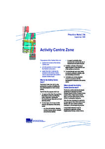 Practice Note | 56 September 2009 Activity Centre Zone The purpose of this Practice Note is to: ■ explain the function of the Activity