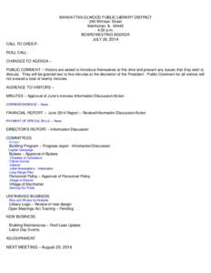 MANHATTAN-ELWOOD PUBLIC LIBRARY DISTRICT 240 Whitson Street Manhattan, IL[removed]:30 p.m. BOARD MEETING AGENDA JULY 28, 2014