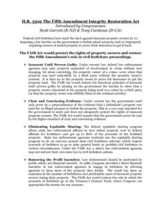 H.R[removed]The Fifth Amendment Integrity Restoration Act Introduced by Congressmen Scott Garrett (R-NJ) & Tony Cardenas (D-CA) Federal civil forfeiture laws stack the deck against innocent property owners by (1) imposing 