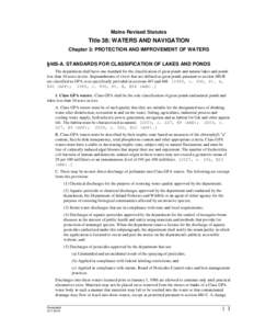 Maine Revised Statutes  Title 38: WATERS AND NAVIGATION Chapter 3: PROTECTION AND IMPROVEMENT OF WATERS §465-A. STANDARDS FOR CLASSIFICATION OF LAKES AND PONDS The department shall have one standard for the classificati