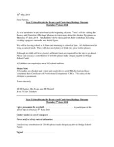 16th May 2014 Dear Parents, Year 5 School trip to the Beaney and Canterbury Heritage Museum Thursday 5th June[removed]As was mentioned in the newsletter at the beginning of term, Year 5 will be visiting the