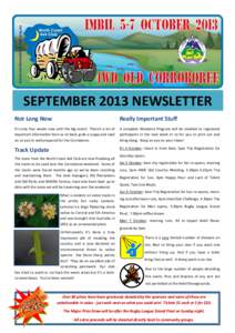 SEPTEMBER 2013 NEWSLETTER Not Long Now Really Important Stuff  It’s only four weeks now until the big event! There’s a lot of