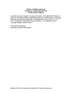 Notice of Waiver Hearing Flossmoor School District 161 Cook County, Illinois A public hearing to approve a proposed waiver to modify State Board of Education Code mandates regarding waivers or modifications of the daily 
