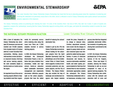 ENVIRONMENTAL STEWARDSHIP The Lower Columbia River Estuary Partnership (Estuary Partnership) has found that the key to educating people about the importance of protecting and restoring the watershed is to personally invo