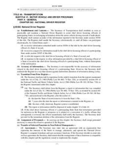 49 USC[removed]NB: This unofficial compilation of the U.S. Code is current as of Jan. 4, 2012 (see http://www.law.cornell.edu/uscode/uscprint.html). TITLE 49 - TRANSPORTATION SUBTITLE VI - MOTOR VEHICLE AND DRIVER PROGRAMS