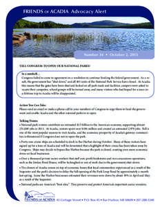 FRIENDS of ACADIA Advocacy Alert  Number 34 • October 2, 2013 TELL CONGRESS TO OPEN OUR NATIONAL PARKS! In a nutshell… Congress failed to come to agreement on a resolution to continue funding the federal government. 