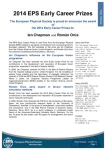    The European Physical Society is proud to announce the award of the 2014 Early Career Prizes to: