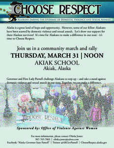 Alaska is a great land of hope and opportunity. However, some of our fellow Alaskans have been scarred by domestic violence and sexual assault. Let’s show our support for these Alaskan survivors! It’s time for Alaska