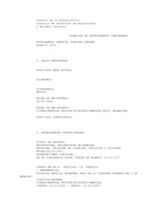 Consejo de la Magistratura Comision de Selecci¢n de Magistrados y Escuela Judicial PLANILLA DE ANTECEDENTES CONFORMADA POSTULANTE: GARNICA, MARCELO FABIAN