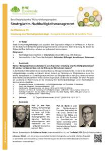 Zertifikatskurs M5 Umsetzung einer Nachhaltigkeitsstrategie - Managementinstrumente für die berufliche Praxis ► Ihr Nutzen Setzen Sie Nachhaltigkeitsstrategie und -projekte in Ihrer Organisation erfolgreich in die Pra