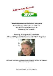 Einladung zum öffentlichen  Öffentliches Referat von Daniel Trappitsch (Parteiunabhängiger Holistopath, Autor und Dozent)  über das revidierte Epidemiengesetz