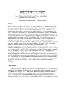 Blending Bathymetry with Topography: The Tampa Bay Demonstration Project Bruce Parker, Dennis Milbert, Robert Wilson, and Jon Bailey National Ocean Service, NOAA Dean Gesch National Mapping Division, U.S. Geological Surv