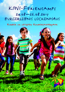 KIWIKIWI-Feriencamps 24.08— 24.08—BURGERLEBNIS LOCKENHAUS Kinder im letzten Kindergartenjahr