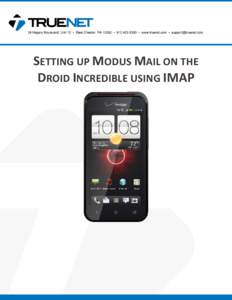 SETTING UP MODUS MAIL ON THE DROID INCREDIBLE USING IMAP 1) VIEW HOME SCREEN Tap the Home icon on the phone to start on the Home Screen below. Then tap the Grid icon so you can view all of the installed Apps.