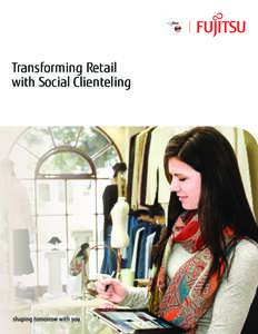 Transforming Retail with Social Clienteling While brick-and-mortar stores still drive the lion’s share of shopping revenue, their influence on consumer behavior is diminishing. The digital revolution has reshaped how 