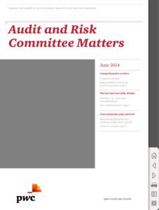 Opinion and insights on current industry issues for audit and risk committees  Audit and Risk Committee Matters June 2014 Comprehensive reviews