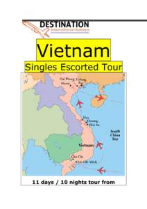Vietnam Singles Escorted Tour 11 days / 10 nights tour from  $2899