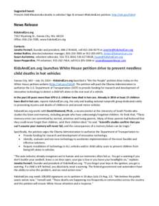 Suggested tweet: Prevent child #heatstroke deaths in vehicles! Sign & retweet #KidsAndCars petition: http://wh.gov/lL8nX News Release KidsAndCars.org 7532 Wyoming St., Kansas City, Mo[removed]