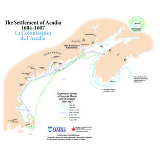 The Settlement of Acadia[removed]La Colonisation de l’Acadie  1604: Sieur de Monts