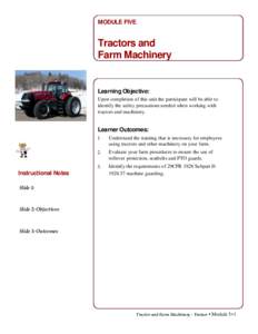 MODULE FIVE  Tractors and Farm Machinery  Learning Objective: