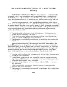 STILLBIRTH AND SUID PREVENTION, EDUCATION, AND AWARENESS ACT OF 2009 FACT SHEET The Stillbirth and SUID Prevention, Education, and Awareness Act would improve the collection of critical data to determine the causes of st