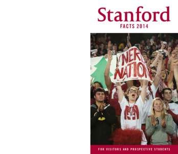 STANFORD FACTS[removed]FAC T S[removed]FOR VISITORS AND PROSPECTIVE STUDENTS