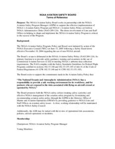 NOAA AVIATION SAFETY BOARD Terms of Reference Purpose: The NOAA Aviation Safety Board works in partnership with the NOAA Aviation Safety Program Manager (ASPM) to support the effective implementation of NOAA’s Aviation