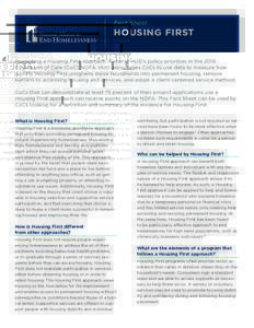 Fact Sheet  Housing First Promoting a Housing First approach is one of HUD’s policy priorities in the 2016 Continuum of Care (CoC) NOFA. HUD encourages CoCs to use data to measure how quickly Housing First programs mov