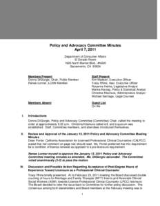 Policy and Advocacy Committee Minutes April 7, 2011 Department of Consumer Affairs El Dorado Room 1625 North Market Blvd., #N220 Sacramento, CA 95834