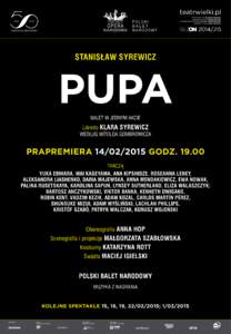 teatrwielki.pl DYREKTOR NACZELNY WALDEMAR DĄBROWSKI DYREKTOR ARTYSTYCZNY MARIUSZ TRELIŃSKI DYREKTOR POLSKIEGO BALETU NARODOWEGO KRZYSZTOF PASTOR DYREKTOR MUZYCZNY Andriy Yurkevych