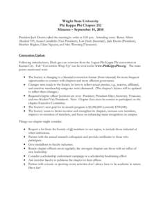 Wright State University Phi Kappa Phi Chapter 252 Minutes – September 14, 2010 President Jack Dustin called the meeting to order at 3:30 p.m. Attending were: Renee Albers (Student VP), Susan Carrafiello (Vice President