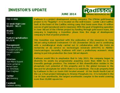 INVESTOR’S UPDATE JUNE Mars2014 2014
 TSX-V: RDS 52 week High-Low: