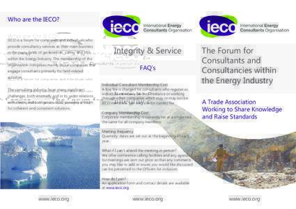 Who are the IECO?  IECO is a forum for companies and individuals who provide consultancy services as their main business in the many fields of geosciences, survey and HSE