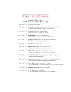 CANT 2011 Program Tuesday, May 24, 2011 CUNY Graduate Center, Room C198 8:30 - 9:00 a.m.  Registration and coffee