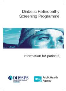 Diabetic Retinopathy Screening Programme Information for patients  As you have diabetes, your GP has arranged for