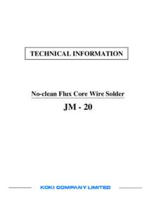 TECHNICAL INFORMATION  No-clean Flux Core Wire Solder