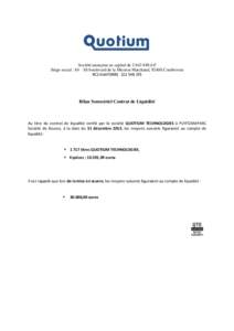 Société anonyme au capital de,6 € Siège social : 84 – 88 boulevard de la Mission Marchand, 92400 Courbevoie RCS NANTERREBilan Semestriel Contrat de Liquidité