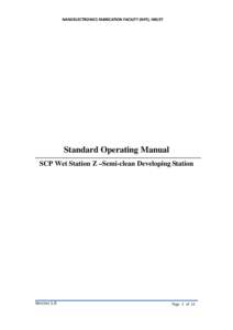 NANOELECTRONICS FABRICATION FACILITY (NFF), HKUST   Standard Operating Manual SCP Wet Station Z –Semi-clean Developing Station  Version 1.0 