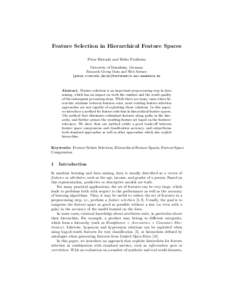 Feature Selection in Hierarchical Feature Spaces Petar Ristoski and Heiko Paulheim University of Mannheim, Germany Research Group Data and Web Science {petar.ristoski,heiko}@informatik.uni-mannheim.de