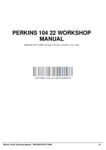 PERKINSWORKSHOP MANUAL WWRG84-PDF-P12WM | 32 Page | File Size 1,579 KB | -2 Jun, 2016 COPYRIGHT 2016, ALL RIGHT RESERVED
