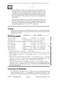 Citation: K.A. Olive et al. (Particle Data Group), Chin. Phys. C38, [removed]URL: http://pdg.lbl.gov)  H0 J = 0 In the following H 0 refers to the signal that has been discovered in