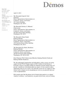 April 13, 2012 The Honorable Frank R. Wolf Chairman House Appropriations Subcommittee on Commerce, Justice, and Science 241 Cannon Building