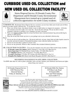 Sierra Disposal Service, El Dorado County Fire Department and El Dorado County Environmental Management have teamed up to expand used oil collection opportunities for north County residents. CURBSIDE OIL- Residential Sie