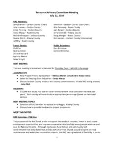 Resource Advisory Committee Meeting July 22, 2010 RAC Members: Jerry Paxton – Carbon County (Chair) Arla Strasser – Carbon County Linda Fleming – Carbon County