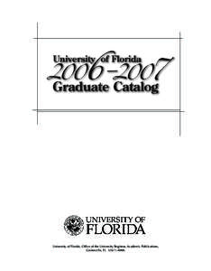 University of Florida, Office of the University Registrar, Academic Publications, Gainesville, FL. TABLE OF CONTENTS ii