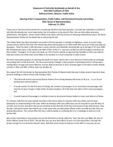 Statement of Safe Kids Worldwide on Behalf of the Safe Kids Coalitions of Ohio Anthony Green, Director, Public Policy Hearing of the Transportation, Public Safety, and Homeland Security Committee Ohio House of Representa
