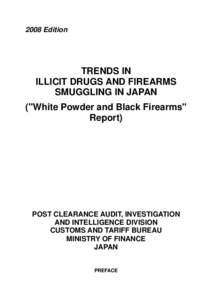 2008 Edition  TRENDS IN ILLICIT DRUGS AND FIREARMS SMUGGLING IN JAPAN (