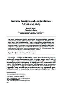 Insomnia, Emotions, and Job Satisfaction: A Multilevel Study Brent A. Scott* Timothy A. Judge Department of Management, Warrington College of Business, University of Florida, Gainesville, FL[removed]