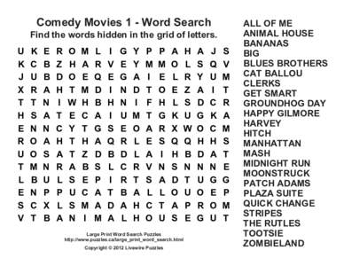 Comedy Movies 1 - Word Search Find the words hidden in the grid of letters. U K J