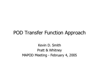 Microsoft PowerPoint - POD Transfer Function - kds - jan 05 final - posted.ppt